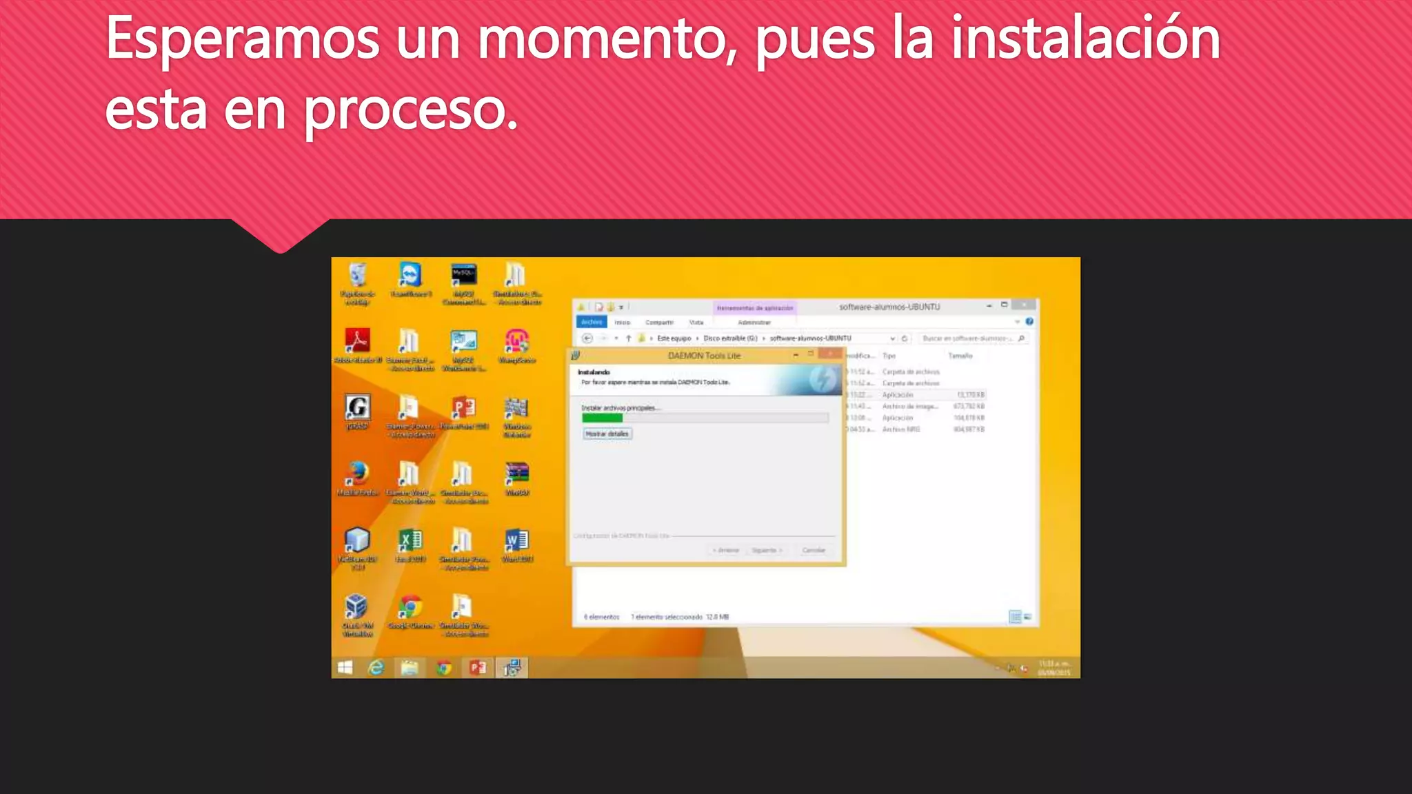 Esperamos un momento, pues la instalación
esta en proceso.
 