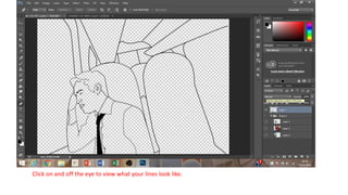 Click on and off the eye to view what your lines look like.
 