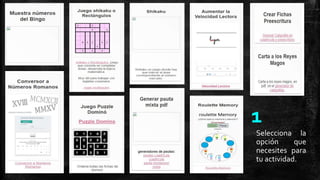 Selecciona la
opción que
necesites para
tu actividad.
1
 