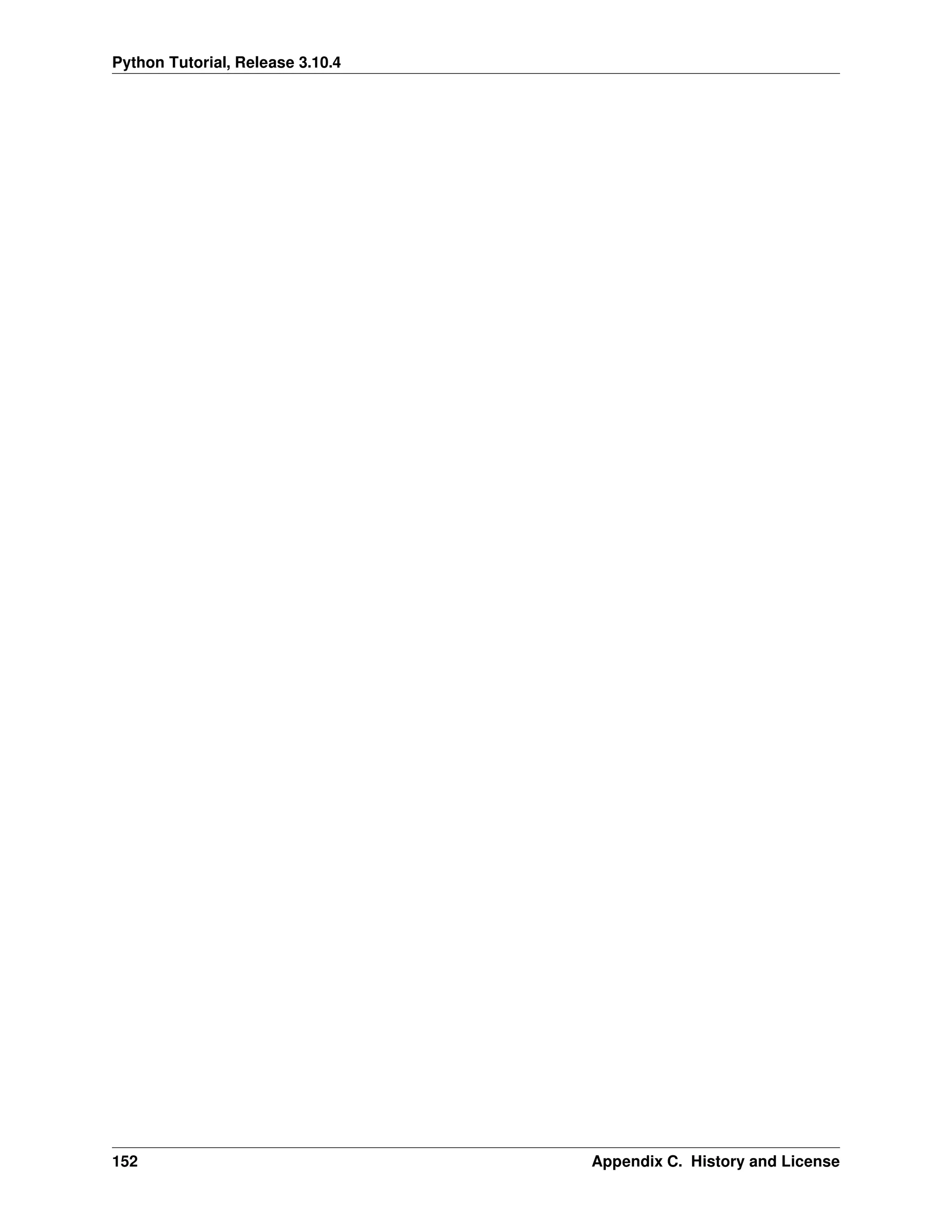 Python Tutorial, Release 3.10.4
152 Appendix C. History and License
 