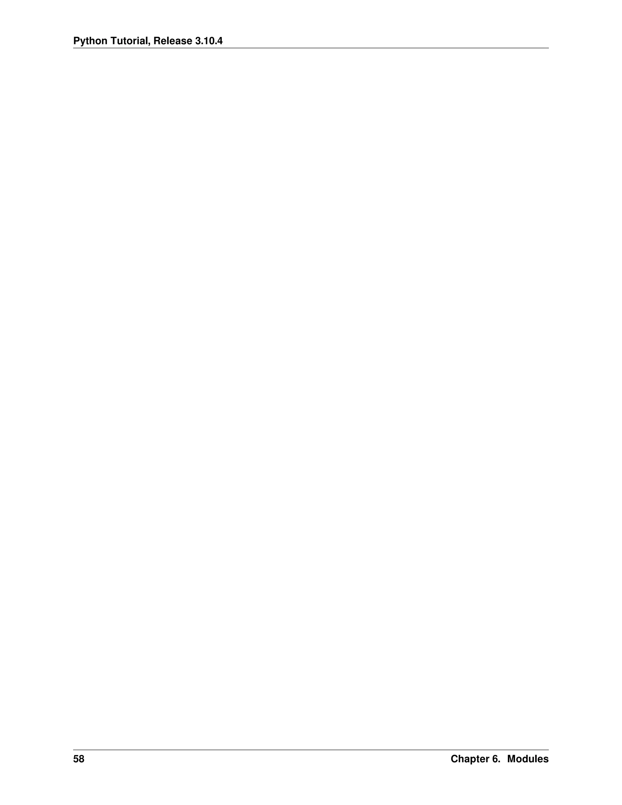 Python Tutorial, Release 3.10.4
58 Chapter 6. Modules
 