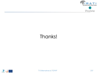 Thanks! 
T-5 Alternatives to TCP/IP 237 
 