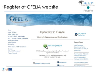 Register at OFELIA website 
 