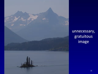 unnecessary,
gratuitous
image
21
 
