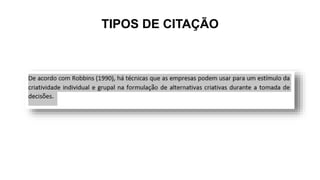 TIPOS DE CITAÇÃO
 