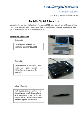 Pantalla Digital Interactiva
                                                             Tutorial para realizarla
       ...