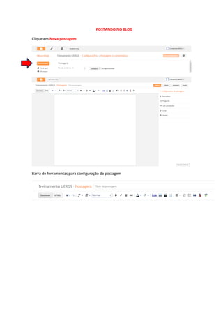 POSTANDO NO BLOG
Clique em Nova postagem
Barra de ferramentas para configuração da postagem
 