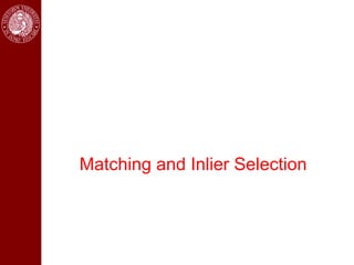 Matching and Inlier Selection
 