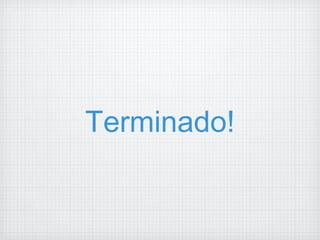 Terminado! 