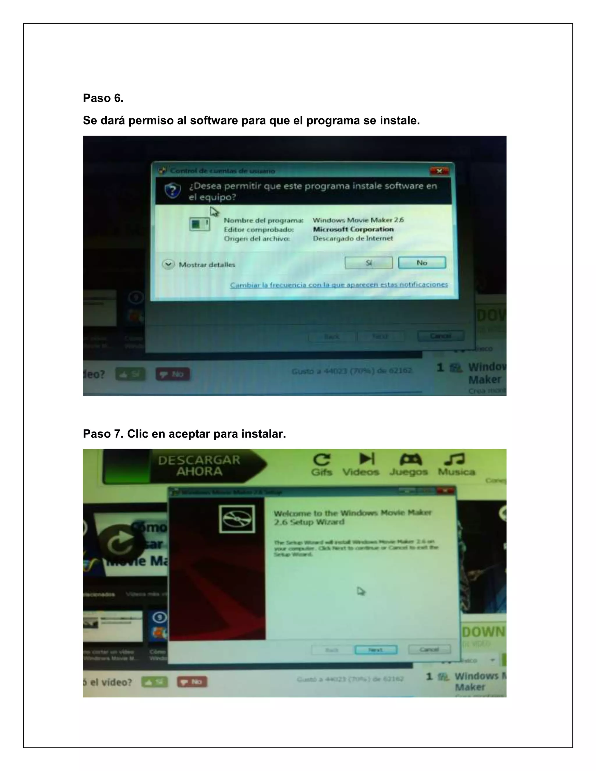 Paso 6.
Se dará permiso al software para que el programa se instale.
Paso 7. Clic en aceptar para instalar.
 