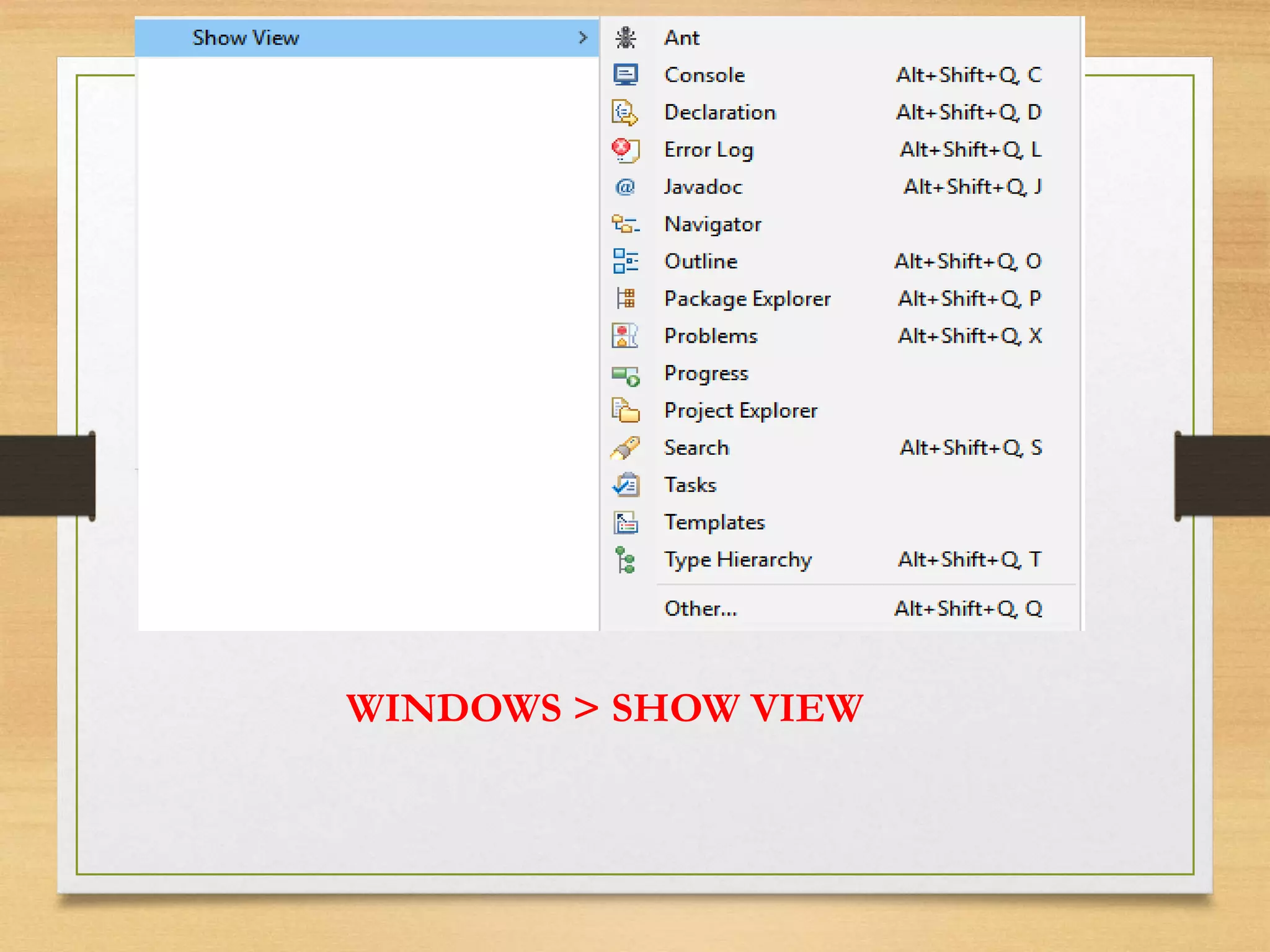 WINDOWS > SHOW VIEW
 