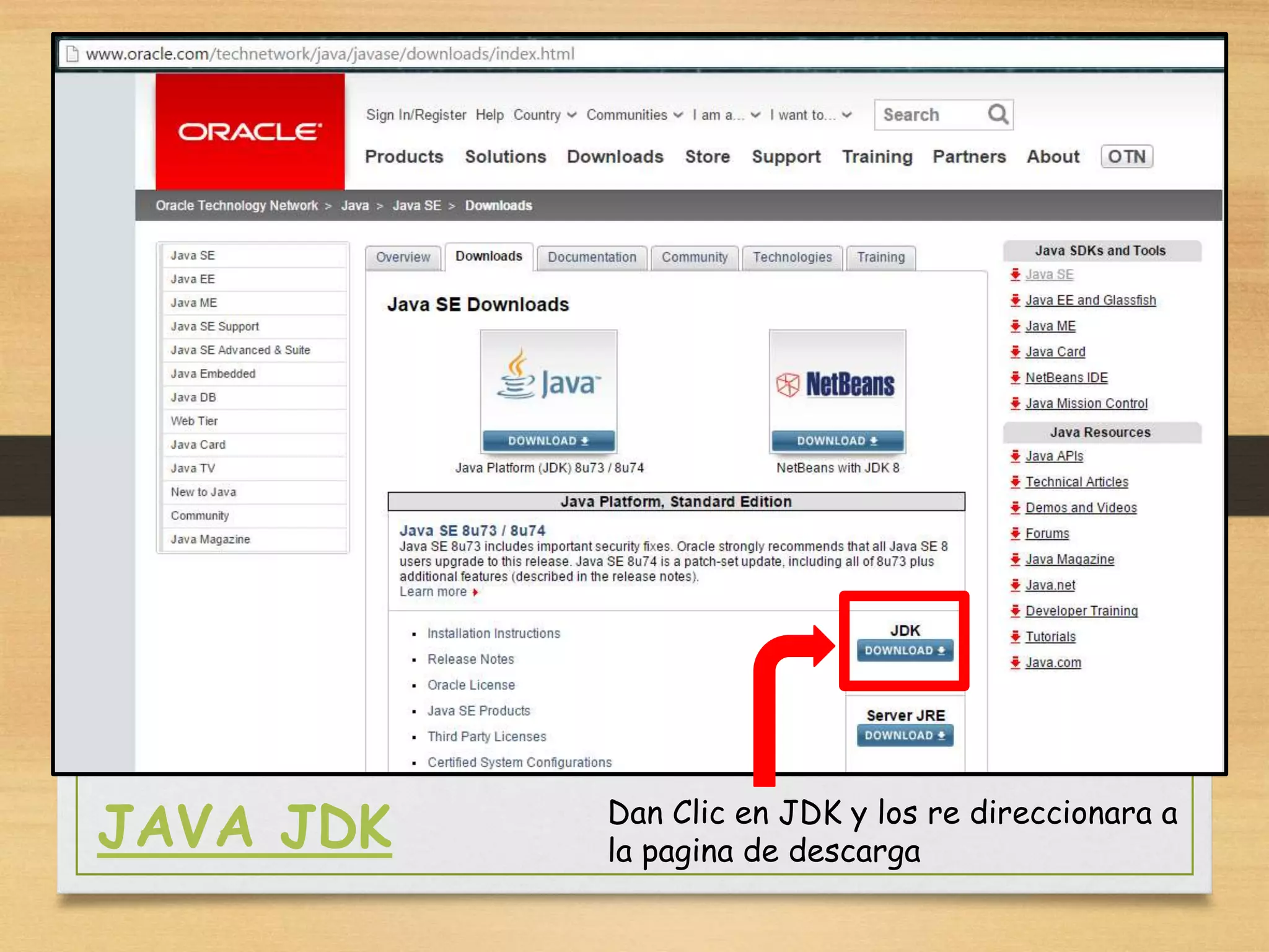 JAVA JDK Dan Clic en JDK y los re direccionara a
la pagina de descarga
 
