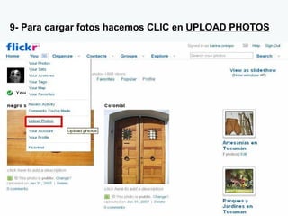 9- Para cargar fotos hacemos CLIC en  UPLOAD PHOTOS 