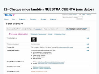 22- Chequeamos también NUESTRA CUENTA (sus datos) 