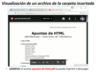 Visualización de un archivo de la carpeta insertada
• EJEMPLO: el archivo apuntes-de-html.pdf se puede imprimir o descargar.
 
