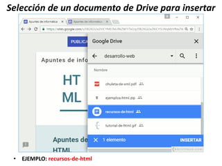 Selección de un documento de Drive para insertar
• EJEMPLO: recursos-de-html
 