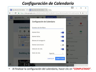 Configuración de Calendario
• Al finalizar la configuración del calendario, hacer clic en “COMPLETADO”.
 