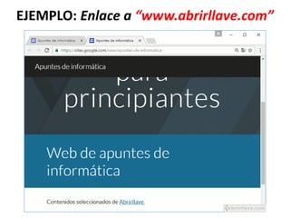 EJEMPLO: Enlace a “www.abrirllave.com”
 