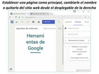 Establecer una página como principal, cambiarle el nombre
o quitarla del sitio web desde el desplegable de la derecha
 