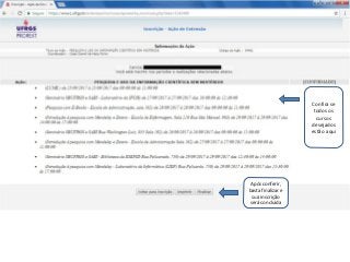 Confira se
todos os
cursos
desejados
estão aqui
Após conferir,
basta finalizar e
sua inscrição
será concluída
 
