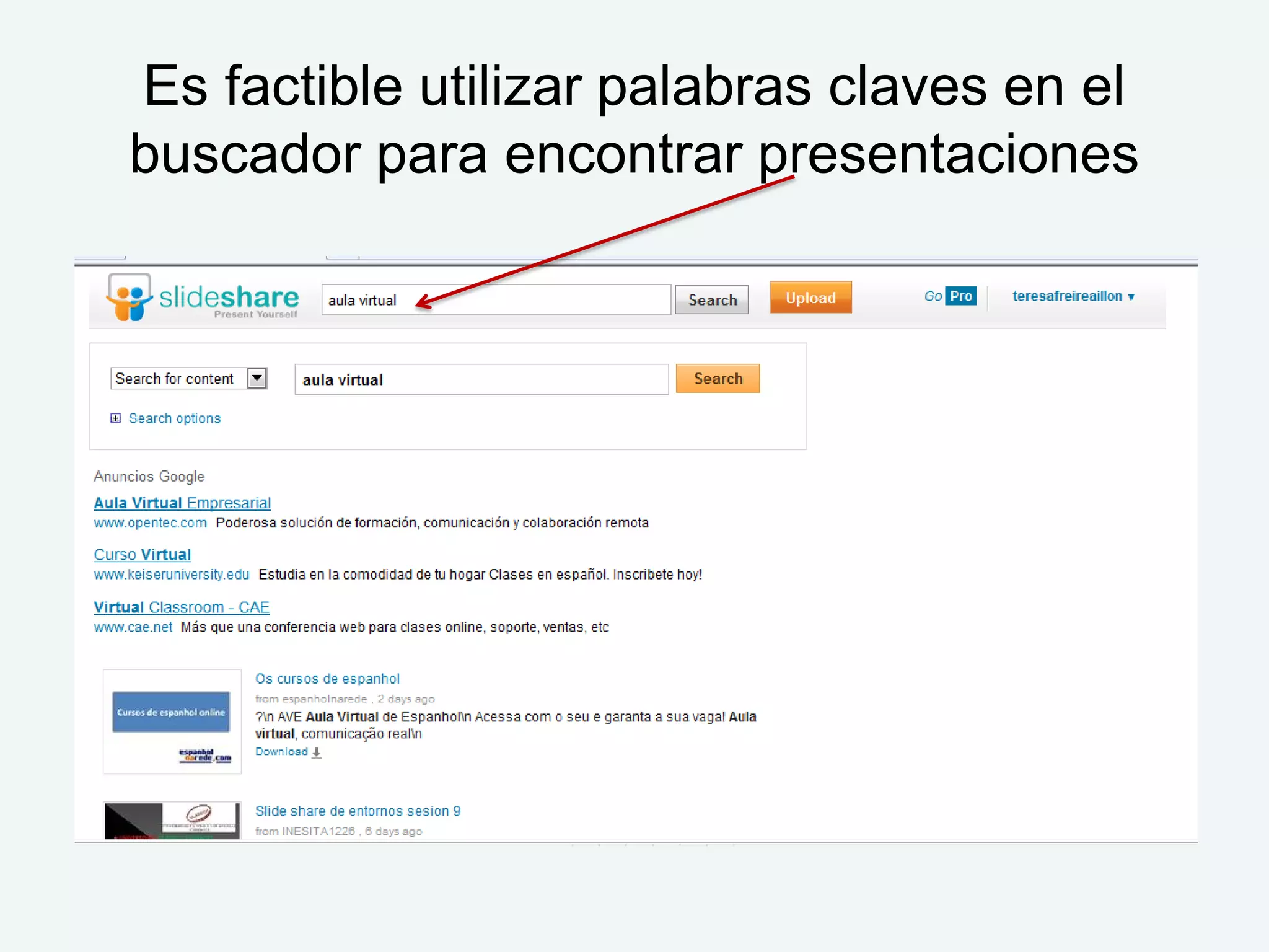 Es factible utilizar palabras claves en el
buscador para encontrar presentaciones
 