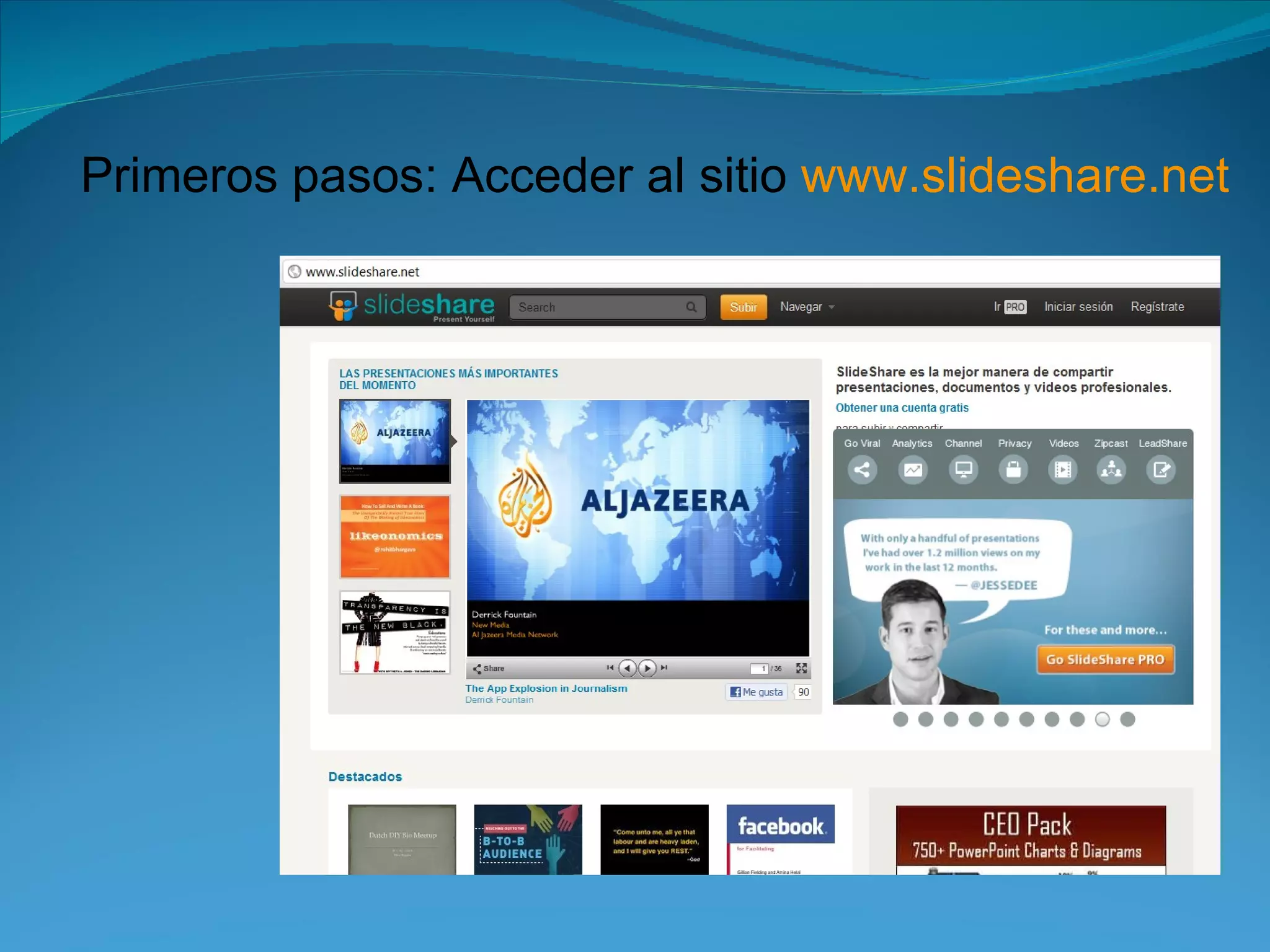 Primeros pasos: Acceder al sitio www.slideshare.net
 