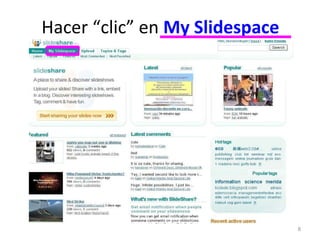 Hacer “clic” en  My Slidespace 