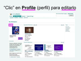 “Clic” en Profile (perfil) para editarlo
 