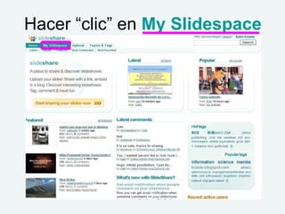 Hacer “clic” en  My Slidespace 