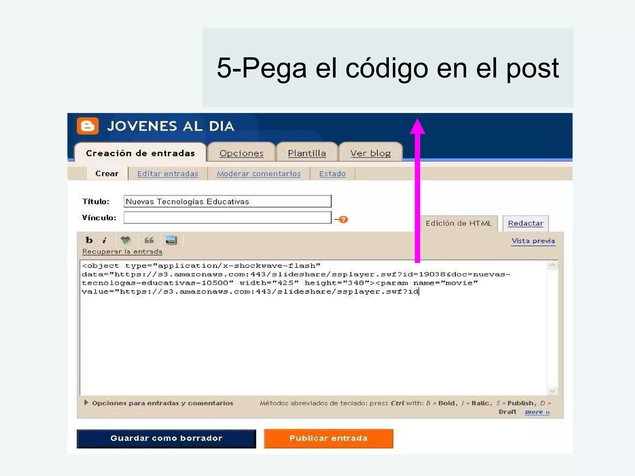 5-Pega el código en el post
 