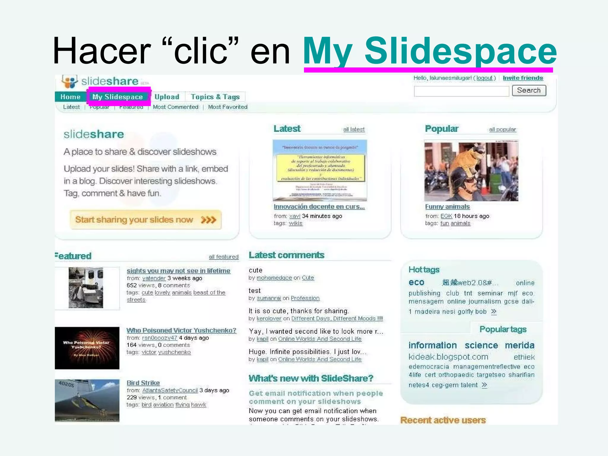 Hacer “clic” en My Slidespace
 