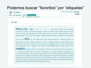 Podemos buscar “favoritos” por “etiquetas”
 