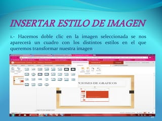 1.- Hacemos doble clic en la imagen seleccionada se nos
aparecerá un cuadro con los distintos estilos en el que
queremos transformar nuestra imagen.
49
 