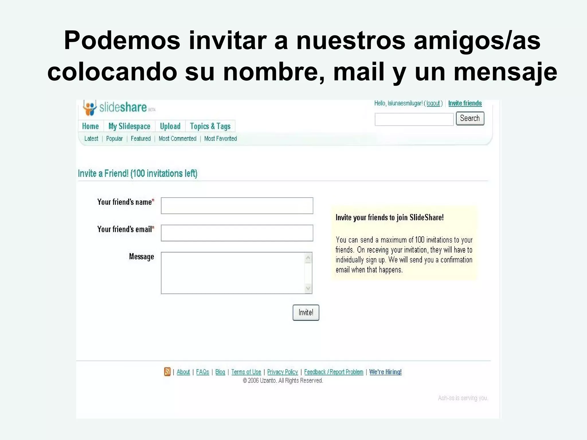 Podemos invitar a nuestros amigos/as colocando su nombre, mail y un mensaje 