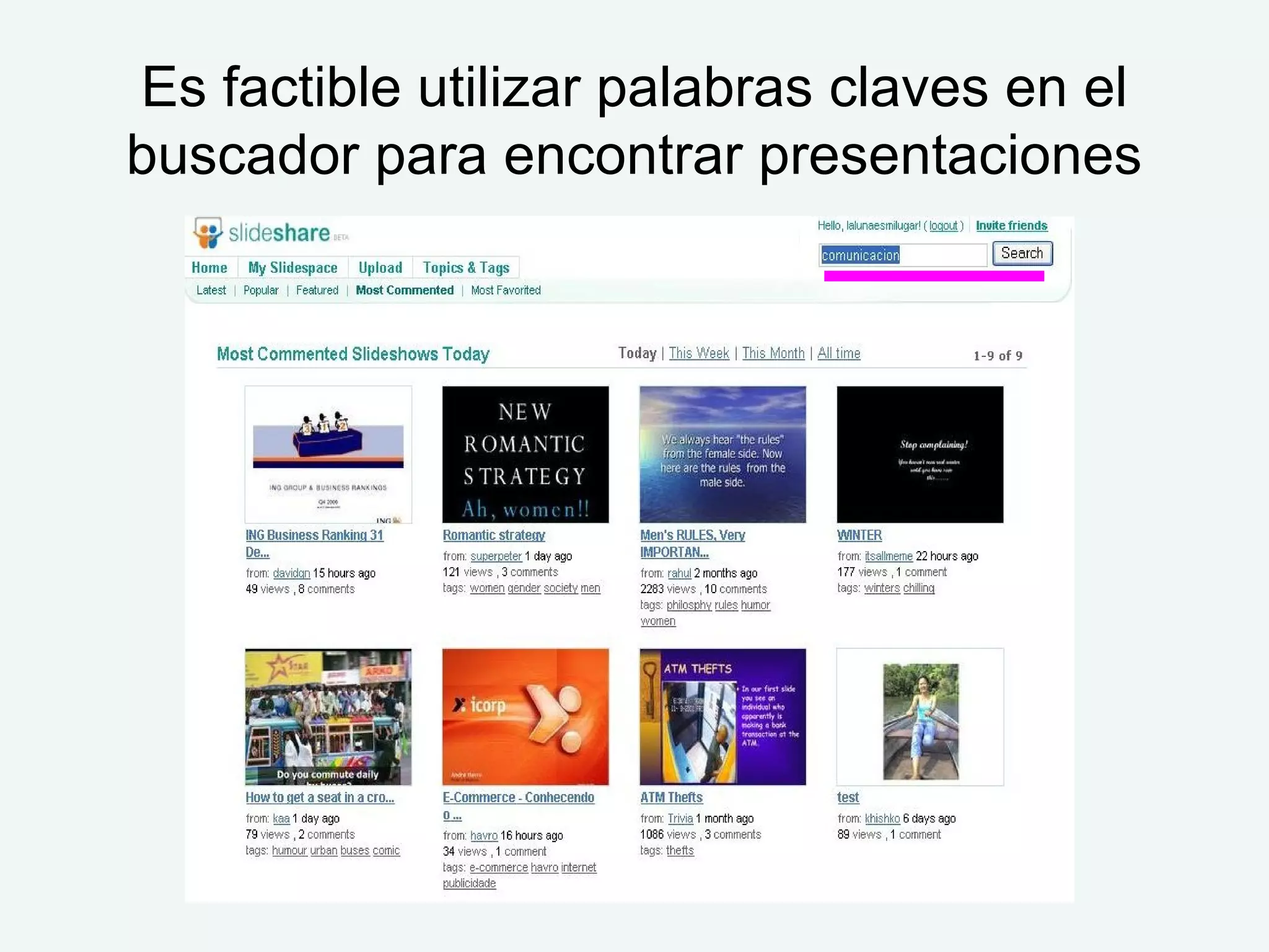 Es factible utilizar palabras claves en el buscador para encontrar presentaciones 