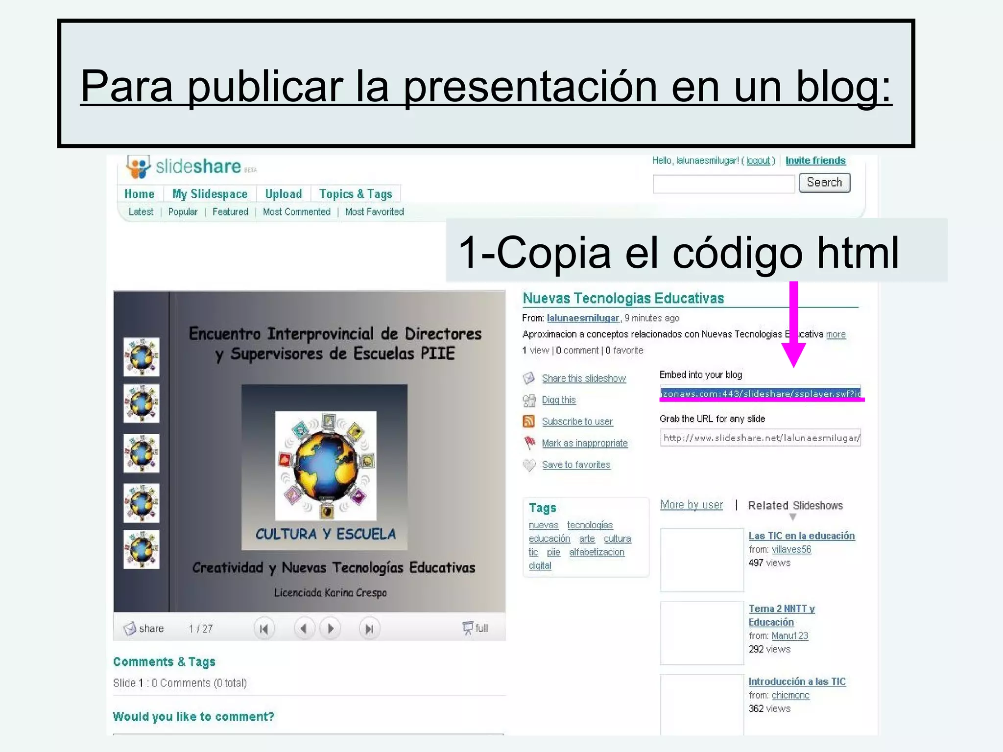 Para publicar la presentación en un blog: 1-Copia el código html 