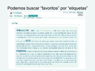 Podemos buscar “favoritos” por “etiquetas” 