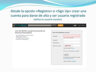 -Desde la opción «Registro» o «Sign Up» crear una cuenta para darse de alta y ser usuario registrado (utiliza tu usuario escolar).  