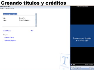 Creando títulos y créditos 