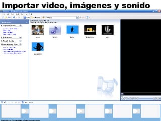 Importar video, imágenes y sonido 