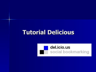 Tutorial Delicious 