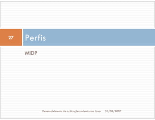 Tutorial: Desenvolvimento de aplicacoes moveis com Java