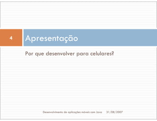 Tutorial: Desenvolvimento de aplicacoes moveis com Java