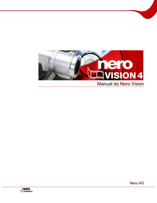 Manual do Nero Vision




              Nero AG
