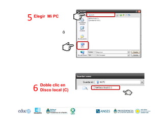 5 Elegir Mi PC
ó
6 Doble clic en
Disco local (C)