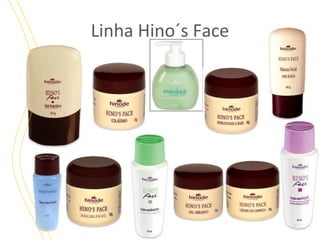 Linha Hino´s Face

 