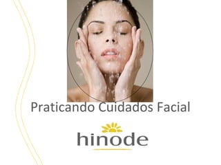 Praticando Cuidados Facial

 