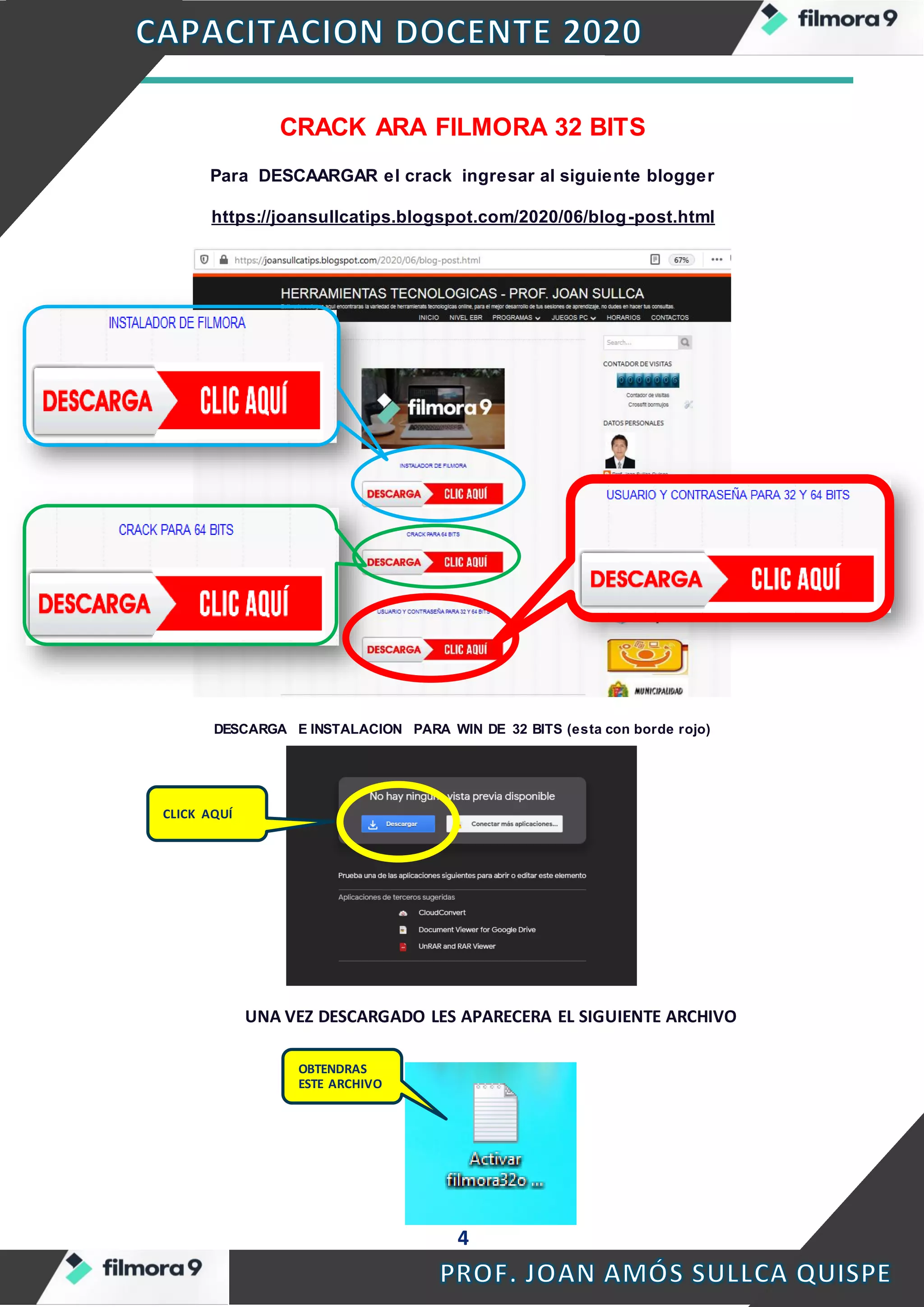 4
CRACK ARA FILMORA 32 BITS
Para DESCAARGAR el crack ingresar al siguiente blogger
https://joansullcatips.blogspot.com/2020/06/blog-post.html
DESCARGA E INSTALACION PARA WIN DE 32 BITS (esta con borde rojo)
UNA VEZ DESCARGADO LES APARECERA EL SIGUIENTE ARCHIVO
CLICK AQUÍ
OBTENDRAS
ESTE ARCHIVO
 