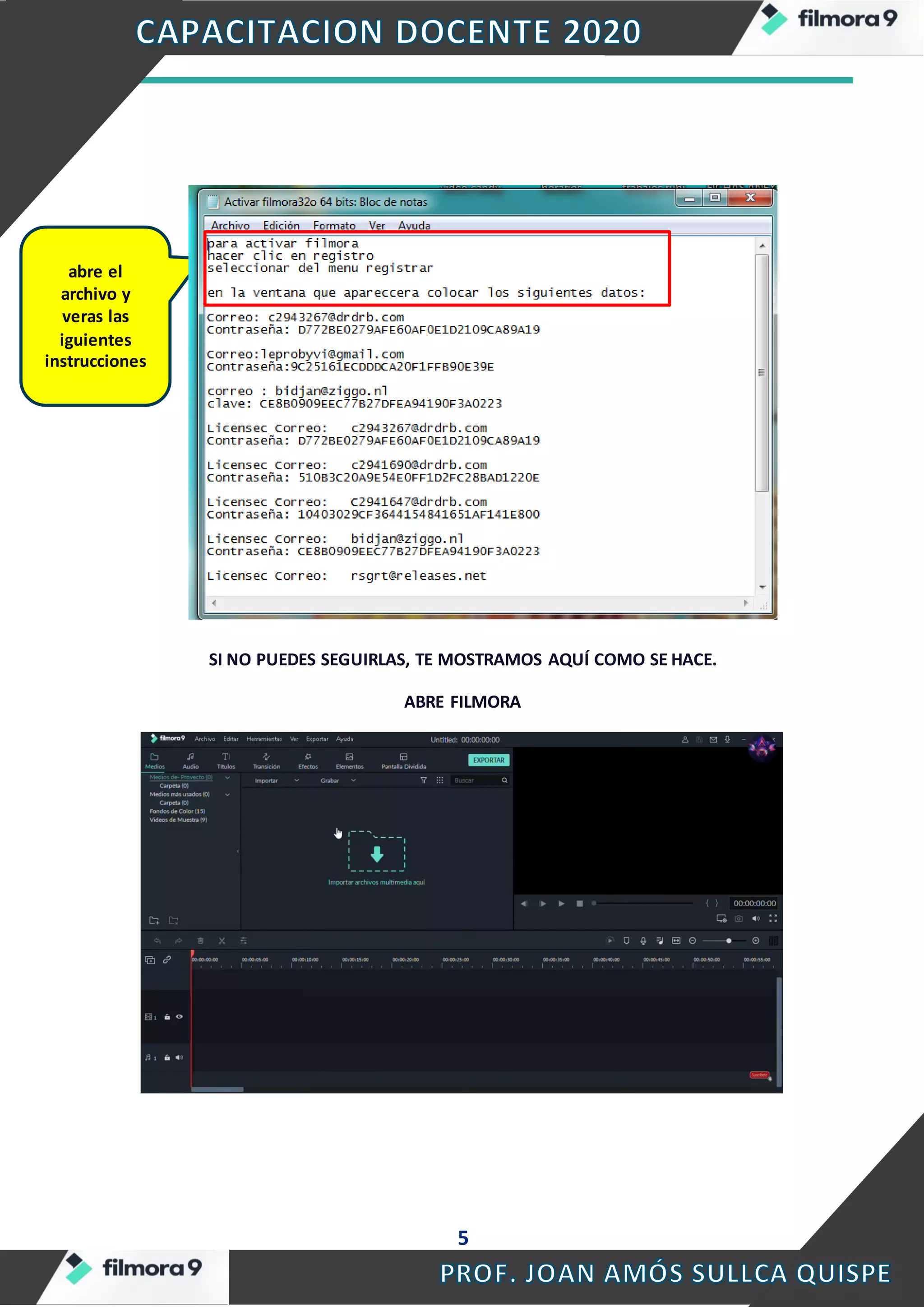 5
SI NO PUEDES SEGUIRLAS, TE MOSTRAMOS AQUÍ COMO SE HACE.
ABRE FILMORA
abre el
archivo y
veras las
iguientes
instrucciones
 