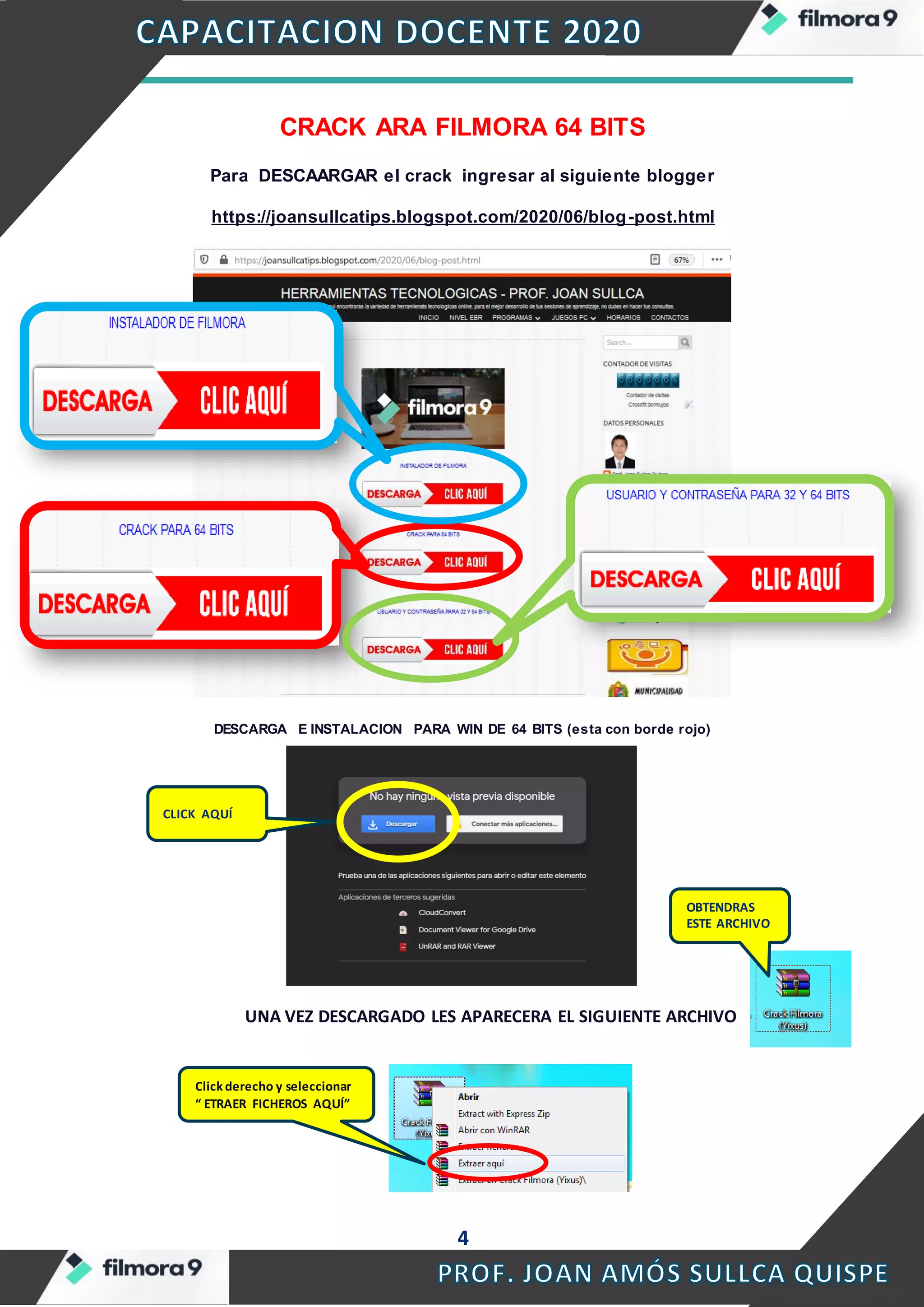 4
CRACK ARA FILMORA 64 BITS
Para DESCAARGAR el crack ingresar al siguiente blogger
https://joansullcatips.blogspot.com/2020/06/blog-post.html
DESCARGA E INSTALACION PARA WIN DE 64 BITS (esta con borde rojo)
UNA VEZ DESCARGADO LES APARECERA EL SIGUIENTE ARCHIVO
Click derecho y seleccionar
“ ETRAER FICHEROS AQUÍ”
CLICK AQUÍ
OBTENDRAS
ESTE ARCHIVO
 